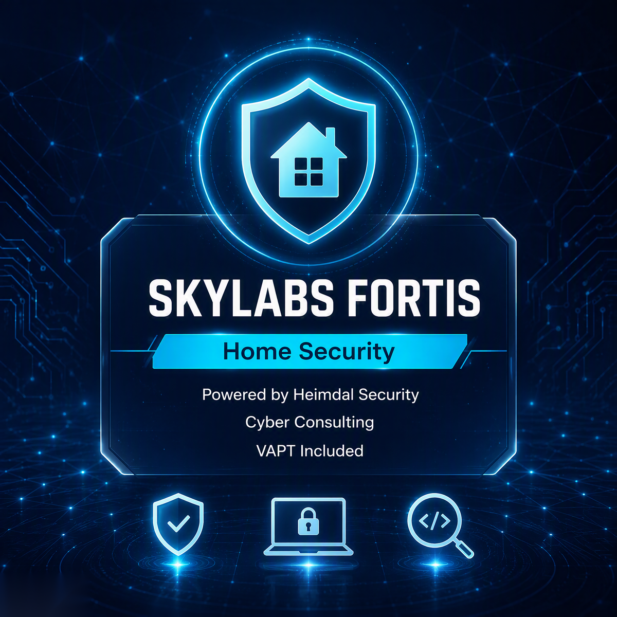 SkyLabs Fortis – Home Cybersecurity Package